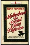 Motherhood The Second Oldest Profession