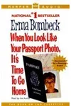When You Look Like Your Passport Photo, It's Time to Go Home