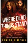 Where Dead Things Stand