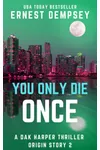 You Only Die Once