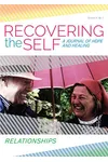 A Journal of Hope and Healing-- Relationships