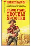 Frank Peace, Trouble Shooter