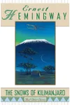 The Snows of Kilimanjaro and Other Stories
