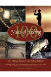 100 Years Of Fishing: The Ultimate Tribute To Our Fishing Tradition