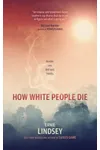 How White People Die