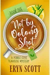 Not by Oolong Shot