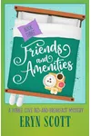 Friends and Amenities