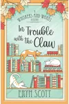 In Trouble with the Claw