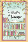 A Whisker of Danger