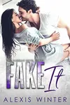 Fake It