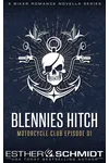 Blennies Hitch Motorcycle Club Episode 1