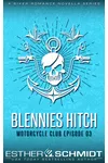 Blennies Hitch Motorcycle Club Episode 3