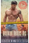 Broken Deeds MC: Second Generation #3