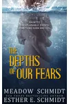 The Depths of Our Fears