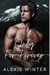 Only For Forever