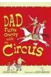 Dad Runs Away with the Circus