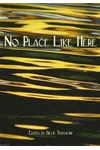 No Place Like Here
