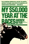 My $50,000 Year at the Races