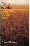Earth & Altar: The Community of Prayer in a Self-Bound Society