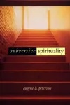 Subversive Spirituality