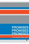 Promises. Promises. Promises.