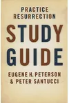 Practice Resurrection Study Guide