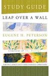 Leap Over a Wall Study Guide: Earthy Spirituality for Everyday Christians