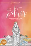 Esther: Finding Yourself in Times of Trouble