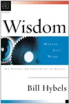 Wisdom: Making Life Work : 6 Studies for Individuals or Groups With Leader's Notes