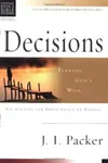 Decisions: Finding God's Will : 6 Studies for Individuals or Groups With Leader's Notes
