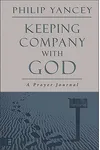Keeping Company with God