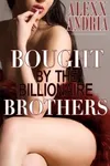 Bought By The Billionaire Brothers