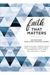 Faith That Matters: 365 Devotions from Classic Christian Leaders