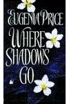 Where Shadows Go