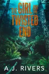 The Girl and the Twisted End