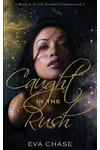 Caught in the Rush