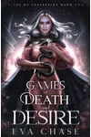 Games of Death and Desire