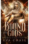 Bound to Gods