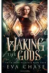 Waking the Gods