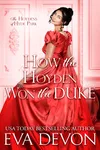 How the Hoyden Won the Duke