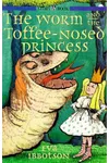 Worm & The Toffee Nosed Princess