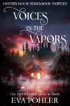 Voices in the Vapors
