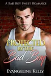 Protected by the Bad Boy
