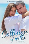 Collision of Wills