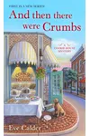 And Then There Were Crumbs