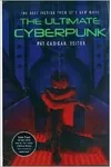 The Ultimate Cyberpunk