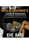 The Gold Digger's Guide to Seduction