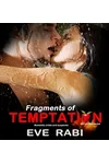 Fragments of Temptation