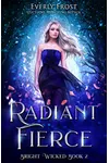 Radiant Fierce