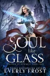 A Soul Like Glass